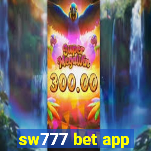 sw777 bet app